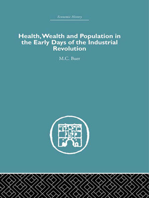cover image of Health, Wealth and Population in the Early Days of the Industrial Revolution